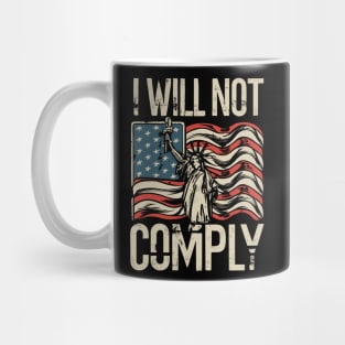 I Will Not Comply Upside Down USA Flag Mug